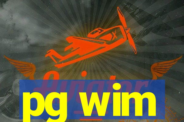 pg wim